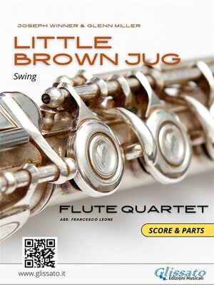 cover image of Flute Quartet easy arrangement--Little Brown Jug (score & parts)